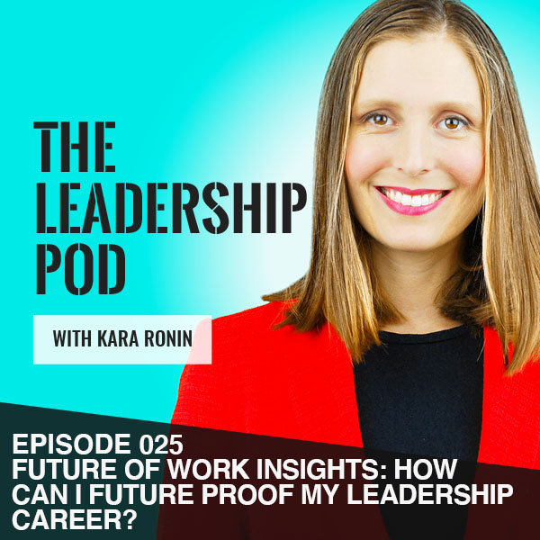 Future of work insights: How can I future proof my leadership career?
