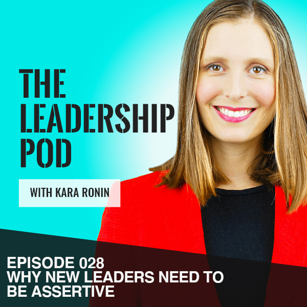 why do leaders need to communicate assertively