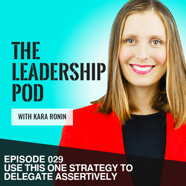 technique to delegate assertively