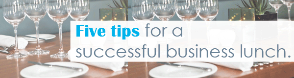 Five tips for a successful business lunch