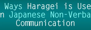 5 Ways Haragei is Used in Japanese Nonverbal Communication