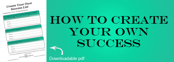 How to Create Your Own Success