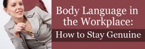 Body language in the office: how to stay genuine