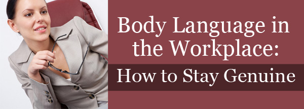 Body language in the office: how to stay genuine