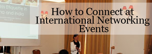How to connect at international networking events